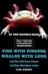 At the Water's Edge : Fish with Fingers, Whales with Legs, and How Life Came Ashore but Then Went Back to Sea