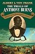 The Trials of Anthony Burns: Freedom and Slavery in Emersons Boston