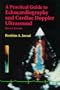 A Practical Guide to Echocardiography and Cardiac Doppler Ultrasound