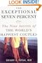 The Exceptional Seven Percent: The Nine Secrets of the World's Happiest Couples