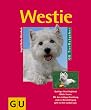 Der Westie: West Highland White Terrier richtig pflegen und verstehen. Experten-Rat f�r die artgerechte Haltung. Mit Tips f�r die Ern�hrung nach Ma�