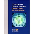 Click here to buy Enterprisewide Disaster Recovery: Damage Control for Y2K Conversion by  Bohdan O. Szuprowicz.