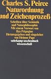 Naturordnung und Zeichenprozeß. Schriften über Semiotik und Naturphilosophie.