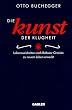 Die Kunst der Klugheit: Lebensweisheiten nach Baltasar Gracian zu neuem Leben erweckt