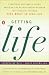 Getting a Life: Strategies for Simple Living Based on the Revolutionary Program for Financial Freedom, Your Money or Your Life