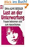 Lust an der Unterwerfung. Frauen beke...