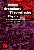 Grundkurs Theoretische Physik, Bd.4, Spezielle Relativit&auml;tstheorie, Thermodynamik - Wolfgang Nolting