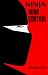 Ninja Mind Control by Ashida Kim