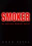 Smoker (Atticus Kodiak Novels)