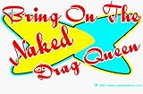 Bring On The Naked Drag Queen Mug (Your Choice of Colors)