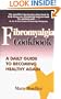 Fibromyalgia Cookbook: A Daily Guide To Becoming Healthy Again