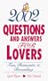 2002 Questions and Answers for Lovers: Fun, Romantic & Revealing