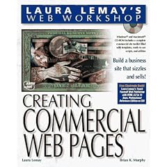 Creating Commercial Web Pages (Laura Lemay's Web Workshop Series for Mac and PC)