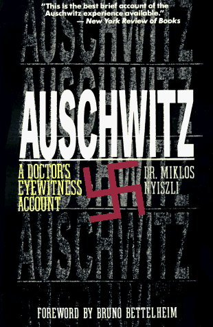 Auschwitz: A Doctor s Eyewitness Account