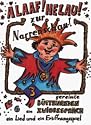 ALAAF ! HELAU ! zur Narrenschau gereimte Büttenreden, ein Zwiegespräch, ein Lied und ein Eröffnungsspiel. Vorträge für Fastnacht /Fasching und Karneval