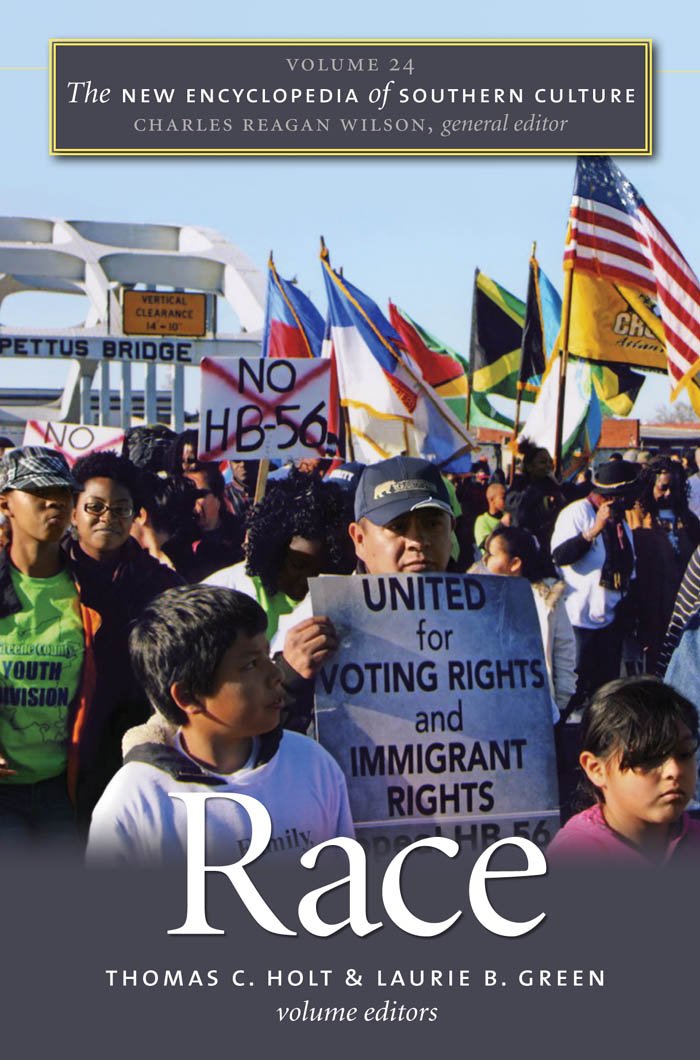 The New Encyclopedia of Southern Culture: Volume 24: Race: Thomas ... The New Encyclopedia of Southern Culture: Volume 24: Race: Thomas ...