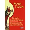 Die schreckliche deutsche Sprache /The Awful German Language