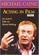 Acting in Film - An Actor's Take on Movie Making by Michael Caine - DVD