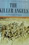 The Killer Angels ----The John Jakes Library of Historical Fiction----