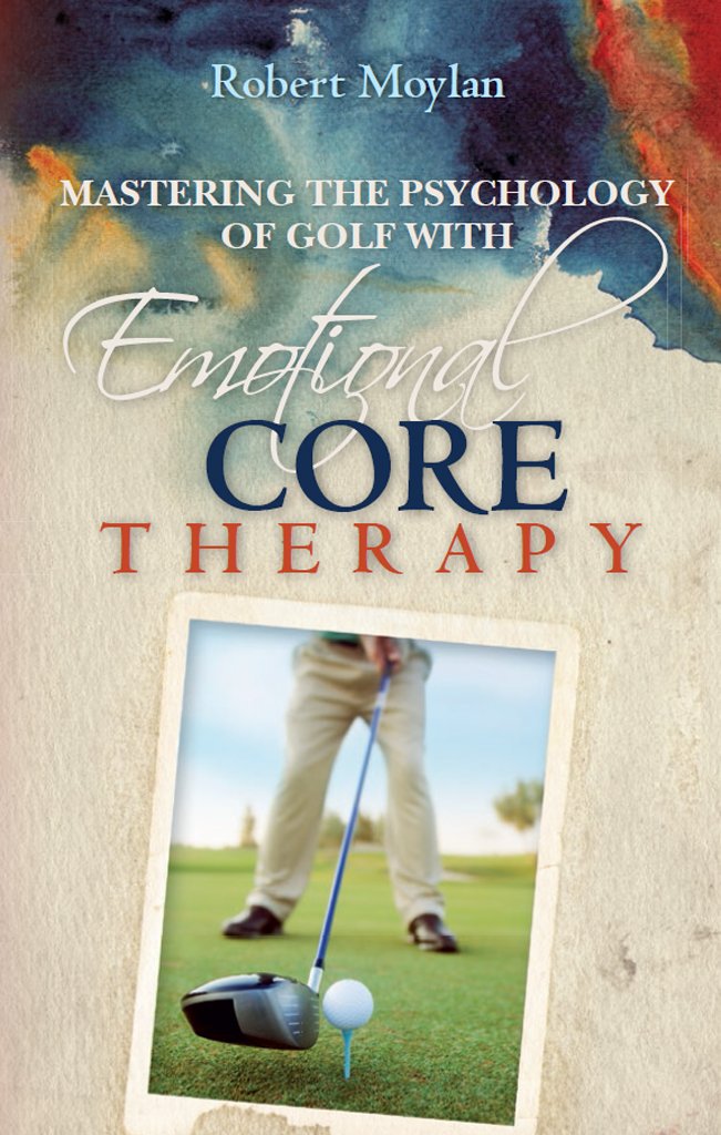 Mastering the Psychology of Golf with Emotional Core Therapy ...