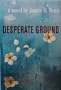 Desperate Ground