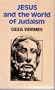 Jesus and the World of Judaism