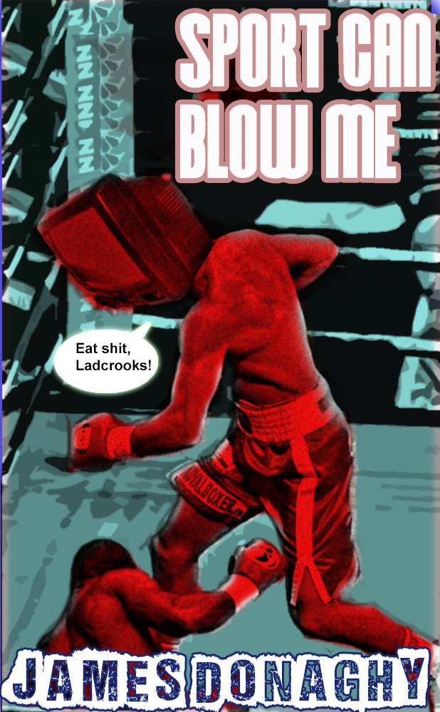 Sport Can Blow Me, James Donaghy - Amazon.com