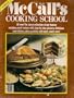 McCall's Cooking School. Number 4. All New! The Latest Collection of Our Famous Mistake-Proof Recipes with Step-By-step Pictures : Delicious Main Dishes, Cakes, Pastries and Much, Much More