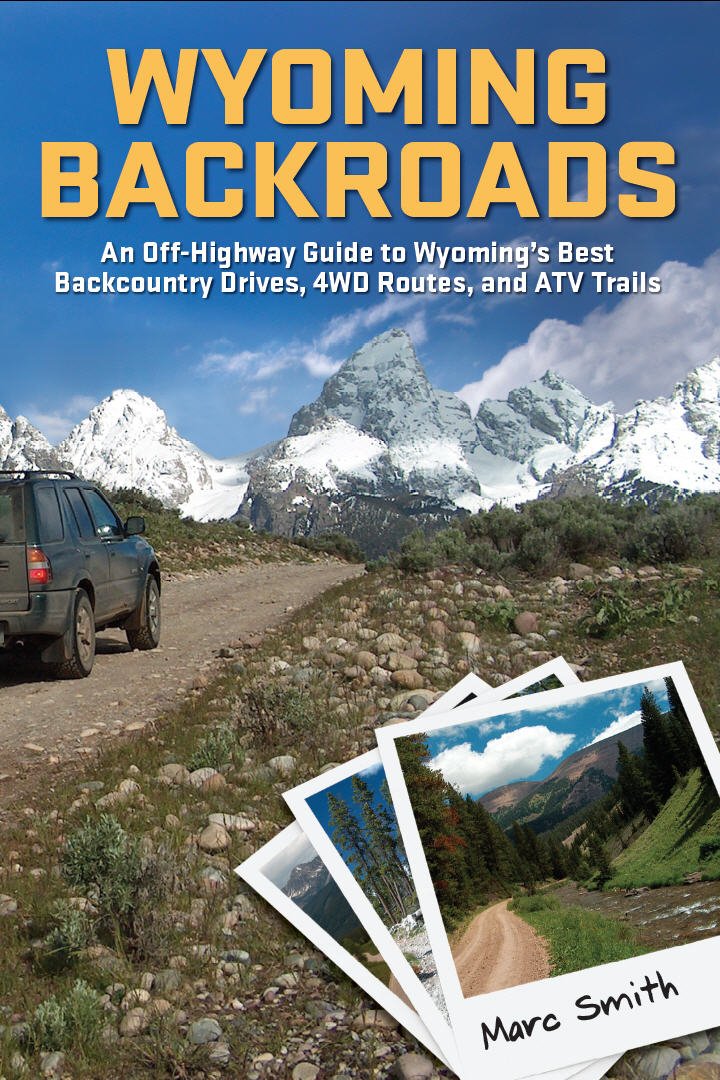 Wyoming Backroads - An Off-Highway Guide to Wyoming's Best ... Wyoming Backroads - An Off-Highway Guide to Wyoming's Best ...