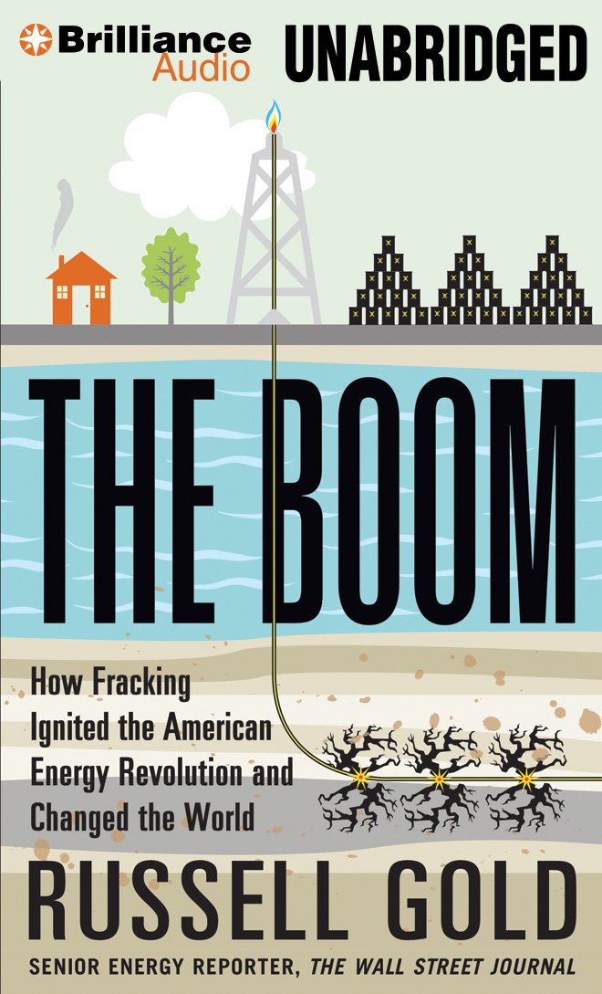 The Boom: How Fracking Ignited the American Energy Revolution and ...