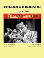 Live at the Village Vanguard: Freddie Hubbard Quartet