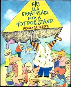 This Is a Great Place for a Hot Dog Stand Barney Saltzberg
