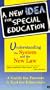 A New Idea for Special Education: Understanding the System and the New Law [VHS]