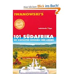 101 S�dafrika: Die sch�nsten Reiseziele und Lodges - Reisef�hrer von Iwanowski