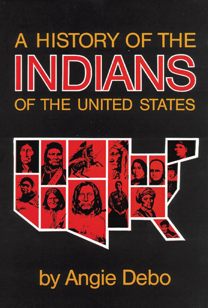 A History of the Indians of the United States (The Civilization of ...