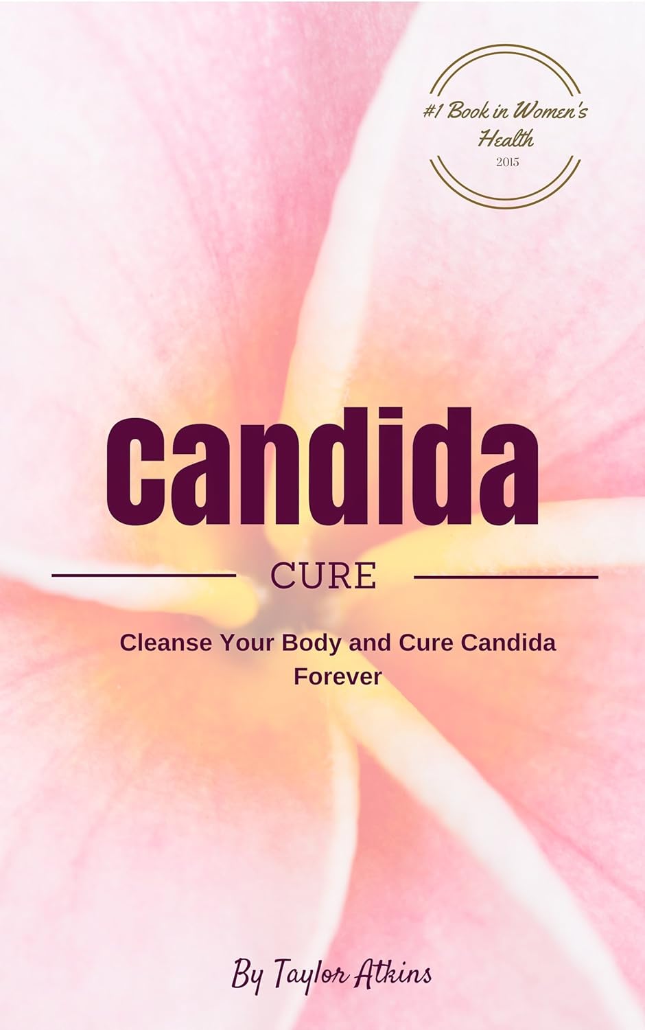 and cure candida forever (candida, yeast, fungi, gluten free