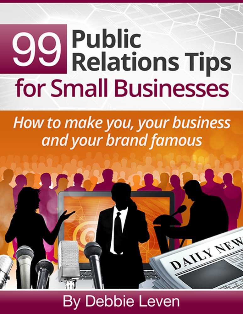 Amazon.com: 99 Public Relations Tips for Small Businesses eBook ...