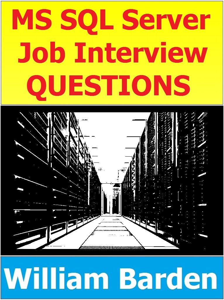 MS SQL, T-SQL, and SQL Server Interview Questions: Hundreds of ...