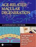 Age-related Macular Degeneration A Comprehensive Textbook