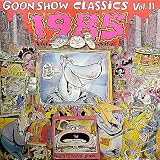 Goon Show Classics Vol. 11: 1985 & The Shifting Sands