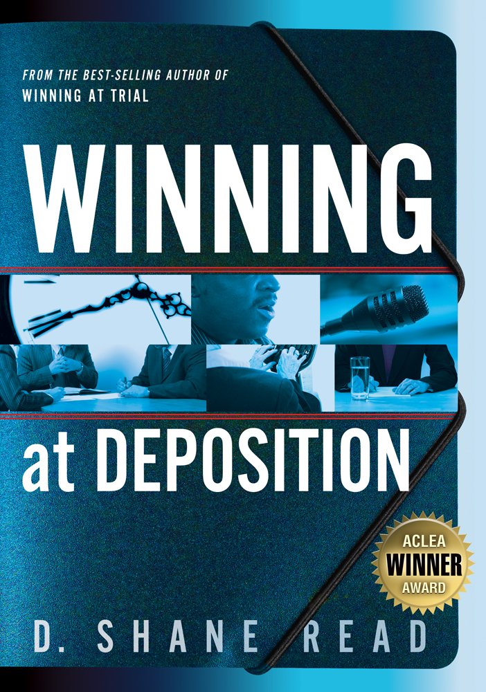 Winning at Deposition (Winner of ACLEA's Highest Award for ... Winning at Deposition (Winner of ACLEA's Highest Award for ...