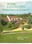 Home Landscapes: Planting, Design and Management