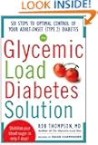 The Glycemic Load Diabetes Solution : Six Steps to Optimal Control of Your Adult-Onset (Type 2) Diabetes