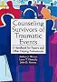 Counseling Survivors of Traumatic Events: A Handbook for Pastors and Other Helping Professionals