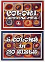1.25" Flat Wood Frames in 5 colors & 20 sizes - The COLORI Series