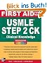 First Aid for the USMLE Step 2 CK (First Aid for the USMLE Step 2: Clinical Knowledge)