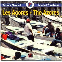 Voyage Musical - Musical Travelogue: Les Acores - The Azores