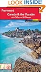 Frommer's Cancun and the Yucatan
