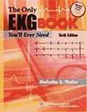 The Only Ekg Book You'll Ever Need