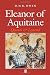 Eleanor of Aquitaine: Queen and Legend